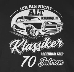 Shirtracer T-Shirt Ich bin nicht alt ich bin ein Klassiker (70) Schwarz/Silber/Grau/Blau/Braun/Hellblau