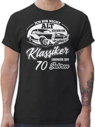 T-Shirt Ich bin nicht alt ich bin ein Klassiker Siebzig 70. Geburtstag
