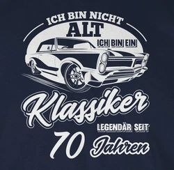 Shirtracer T-Shirt Ich bin nicht alt ich bin ein Klassiker (70) Dunkelblau/Blau