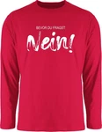 Shirtracer Rundhalsshirt Bevor du fragst NEIN Statement Rosa/Dunkelrot/Rot