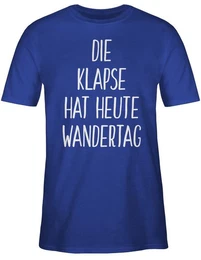T-Shirt Die Klapse hat heute Wandertag Sprche Statement mit Spruch