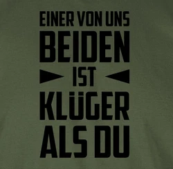 Shirtracer T-Shirt Einer von uns beiden ist Klger als Du schwarz