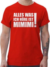T-Shirt Alles was ich hre ist MIMIMI! - wei Sprche Statement mit Spruch