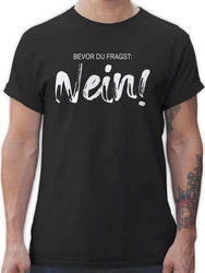 Shirtracer T-Shirt Bevor du fragst NEIN Statement Schwarz/Dunkelblau/Braun/Blau/Hellblau/Beige