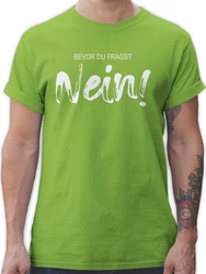 Shirtracer T-Shirt Bevor du fragst NEIN Statement Grün