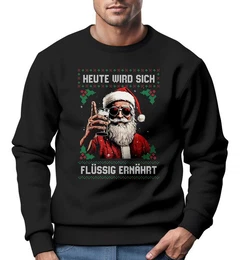 Sweatshirt Sweatshirt Herren Weihnachten Spruch lustig Heute wird sich flssig