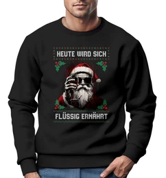 Sweatshirt Sweatshirt Herren Weihnachten Spruch lustig Heute wird sich flssig