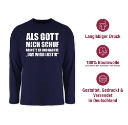Shirtracer Rundhalsshirt Als Gott mich schuf grinste er - Lustige Sprüche Witziger Spruch Statement Dunkelblau/Weiß/Blau/Grau/Braun