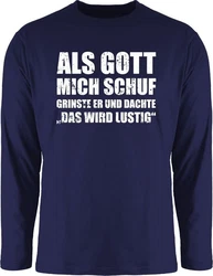 Shirtracer Rundhalsshirt Als Gott mich schuf grinste er - Lustige Sprüche Witziger Spruch Statement Dunkelblau/Weiß/Blau/Grau/Braun
