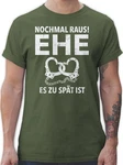 Shirtracer T-Shirt Nochmal raus Ehe es zu spät ist JGA Männer Dunkelgrün/Creme/Grün