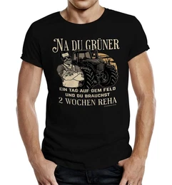 T-Shirt fr Landwirte und Bauern: Na du Grner - Ein Tag auf dem Feld