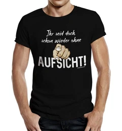T-Shirt Party-Shirt fr Mnner: schon wieder ohne Aufsicht