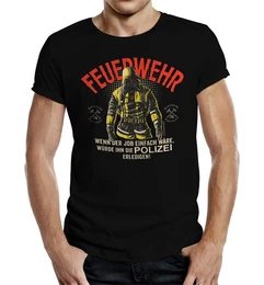 T-Shirt Feuerwehr-Shirt: Wenn der Job einfach wre ...