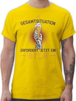 Shirtracer T-Shirt Die Gesamtsituation erfordert jetzt ein Bier Shirtracer T-Shirt Die Gesamtsituation erfordert jetzt ein Bier
