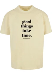 Merchcode T-Shirt Good Things Take Time Heavy Oversize Tee (1-tlg) 