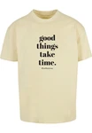 Merchcode T-Shirt Good Things Take Time Heavy Oversize Tee (1-tlg) 