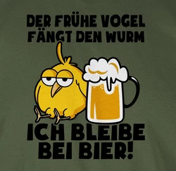 Shirtracer T-Shirt Der frühe Vogel fängt den Wurm! Ich bleibe bei Bier! schwarz