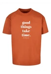 Merchcode T-Shirt Good Things Take Time Heavy Oversize Tee (1-tlg) 