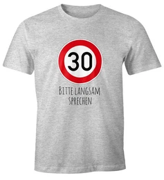 Print-Shirt Herren T-Shirt Geburtstag 30 Straenschild Tempolimit Bitte langsam mit Print