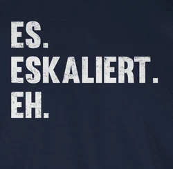 Shirtracer T-Shirt Es eskaliert eh Party & Alkohol Herren Dunkelblau/Schwarz/Blau