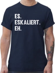 Shirtracer T-Shirt Es eskaliert eh Party & Alkohol Herren Dunkelblau/Schwarz/Blau