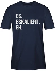 Shirtracer T-Shirt Es eskaliert eh Party & Alkohol Herren Dunkelblau/Schwarz/Blau