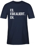 Shirtracer T-Shirt Es eskaliert eh Party & Alkohol Herren Dunkelblau/Schwarz/Blau
