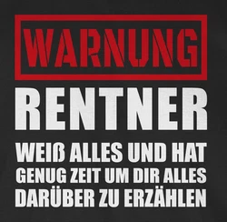 Shirtracer T-Shirt Warnung Rentner der alles weiß I Geschenkideen Rentner Rente Rot/Grau/Schwarz