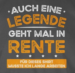 Shirtracer Rundhalsshirt Auch eine Legende geht mal in Rente Rentner Grau/Gelb/Braun/Dunkelgrau/Orange/Beige/Hellgrau