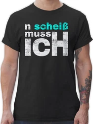 Shirtracer T-Shirt n schei muss ich - Sprüche Arbeit Schule Freunde - Einen Scheiss mach Statement Schwarz/Grau/Rosa/Neonfarben/Weiß/Grün