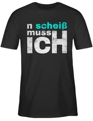 Shirtracer T-Shirt n schei muss ich - Sprüche Arbeit Schule Freunde - Einen Scheiss mach Statement Schwarz/Grau/Rosa/Neonfarben/Weiß/Grün