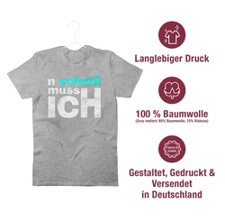 Shirtracer T-Shirt n schei muss ich - Sprüche Arbeit Schule Freunde - Einen Scheiss mach Statement Schwarz/Hellgrau/Grau
