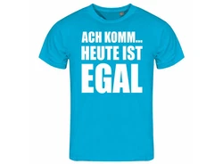 deinshirt T-Shirt Herren Ach komm... heute ist egal Funshirt Blau/Türkis/Hellblau