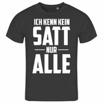 deinshirt Print-Shirt Herren T-Shirt Ich kenn kein satt nur alle Funshirt mit Motiv Beige/Rot/Braun/Dunkelbraun/Dunkelgrau/Grün/Khaki