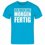 deinshirt Print-Shirt Herren T-Shirt Ich mach das Morgen fertig Funshirt Grau/Hellblau/Blau/Türkis
