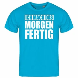 deinshirt Print-Shirt Herren T-Shirt Ich mach das Morgen fertig Funshirt Grau/Hellblau/Blau/Türkis