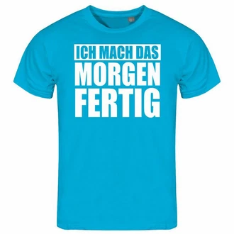 deinshirt Print-Shirt Herren T-Shirt Ich mach das Morgen fertig Funshirt Grau/Hellblau/Blau/Türkis deinshirt Print-Shirt Herren T-Shirt Ich mach das Morgen fertig Funshirt Grau/Hellblau/Blau/Türkis