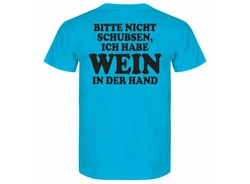 deinshirt Print-Shirt Herren T-Shirt Bitte nicht schubsen habe Wein in der Hand Funshirt mit Motiv Blau/Hellblau/Türkis