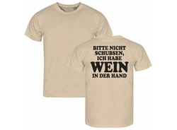 deinshirt Print-Shirt Herren T-Shirt Bitte nicht schubsen habe Wein in der Hand Funshirt mit Motiv Creme/Khaki/Beige/Braun