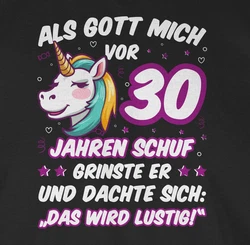 Shirtracer T-Shirt Als Gott mich schuf grinste er - Einhornkopf (30. Geburtstag) Mischfarben/Schwarz/Beige/Rosa/Silber