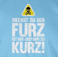 Shirtracer T-Shirt Riechst du den Furz ist der Abstand zu kurz Sprüche Statement mit Spruch Braun/Rot/Blau/Hellblau