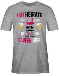 Shirtracer T-Shirt Ich heirate die sind nur zum saufen hier JGA Männer Rosa/Grau/Silber/Lila/Dunkelgrau