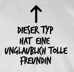 Shirtracer T-Shirt Dieser Typ hat eine unglaublich tolle Freundin Valentinstag Partner Liebe Lila/Grau/Beige/Braun