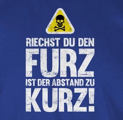 Shirtracer T-Shirt Riechst du den Furz ist der Abstand zu kurz Sprüche Statement mit Spruch 
