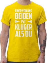 Shirtracer T-Shirt Einer von uns beiden ist Klüger als Du Statement mit Spruch weiß