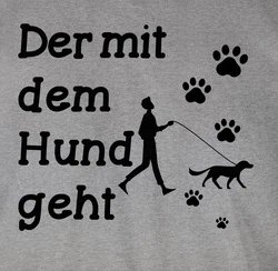 Shirtracer T-Shirt Der mit dem Hund geht Pfoten Sprüche Statement mit Spruch schwarz