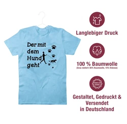 Shirtracer T-Shirt Der mit dem Hund geht Pfoten Sprüche Statement mit Spruch schwarz