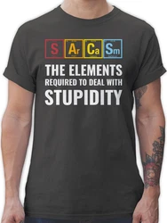 Shirtracer T-Shirt Sarcasm - the elements required to deal with stupidity Mischfarben/Grau/Grün/Dunkelgrün/Schwarz/Dunkelgrau