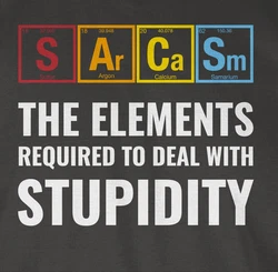 Shirtracer T-Shirt Sarcasm - the elements required to deal with stupidity Mischfarben/Grau/Grün/Dunkelgrün/Schwarz/Dunkelgrau