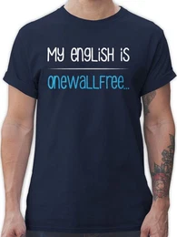 T-Shirt My english is onewallfree - Denglisch Sprche Statement mit Spruch